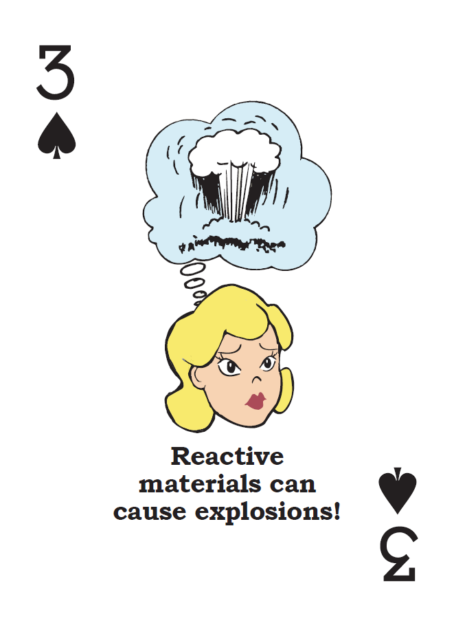 3 of spades card with illustration of a woman's head. SHe frowns worriedly and a though bubble with a nuclear explosion is above her head. The caption reads 'Reactive materials can cause explosions!